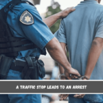 A traffic stop leads to an arrest