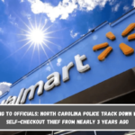 According to officials North Carolina police track down Walmart self-checkout thief from nearly 3 years ago