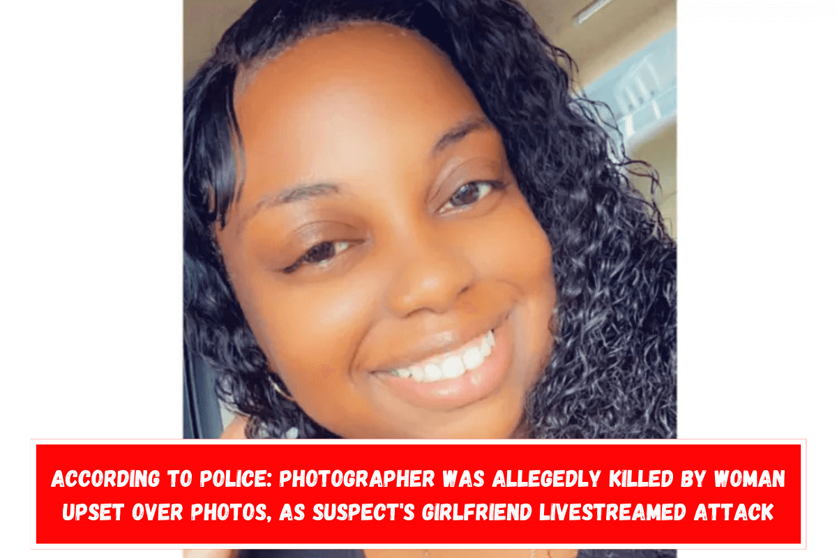 According to police Photographer Was Allegedly Killed by Woman Upset Over Photos, as Suspect's Girlfriend Livestreamed Attack