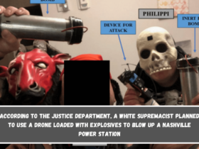 According to the Justice Department, a white supremacist planned to use a drone loaded with explosives to blow up a Nashville power station