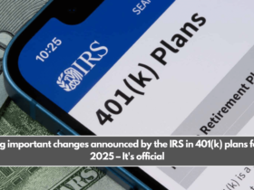 Big important changes announced by the IRS in 401(k) plans for 2025 – It's official