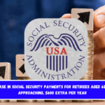 COLA increase in Social Security payments for retirees aged 62 and older approaching, $600 extra per year