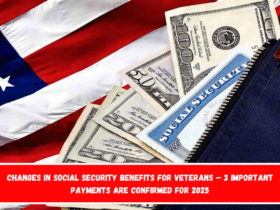 Changes in Social Security benefits for veterans – 3 important payments are confirmed for 2025