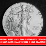 Coin Collectors Alert – Less than 2 weeks until the release of a US Mint silver dollar you need in your collection