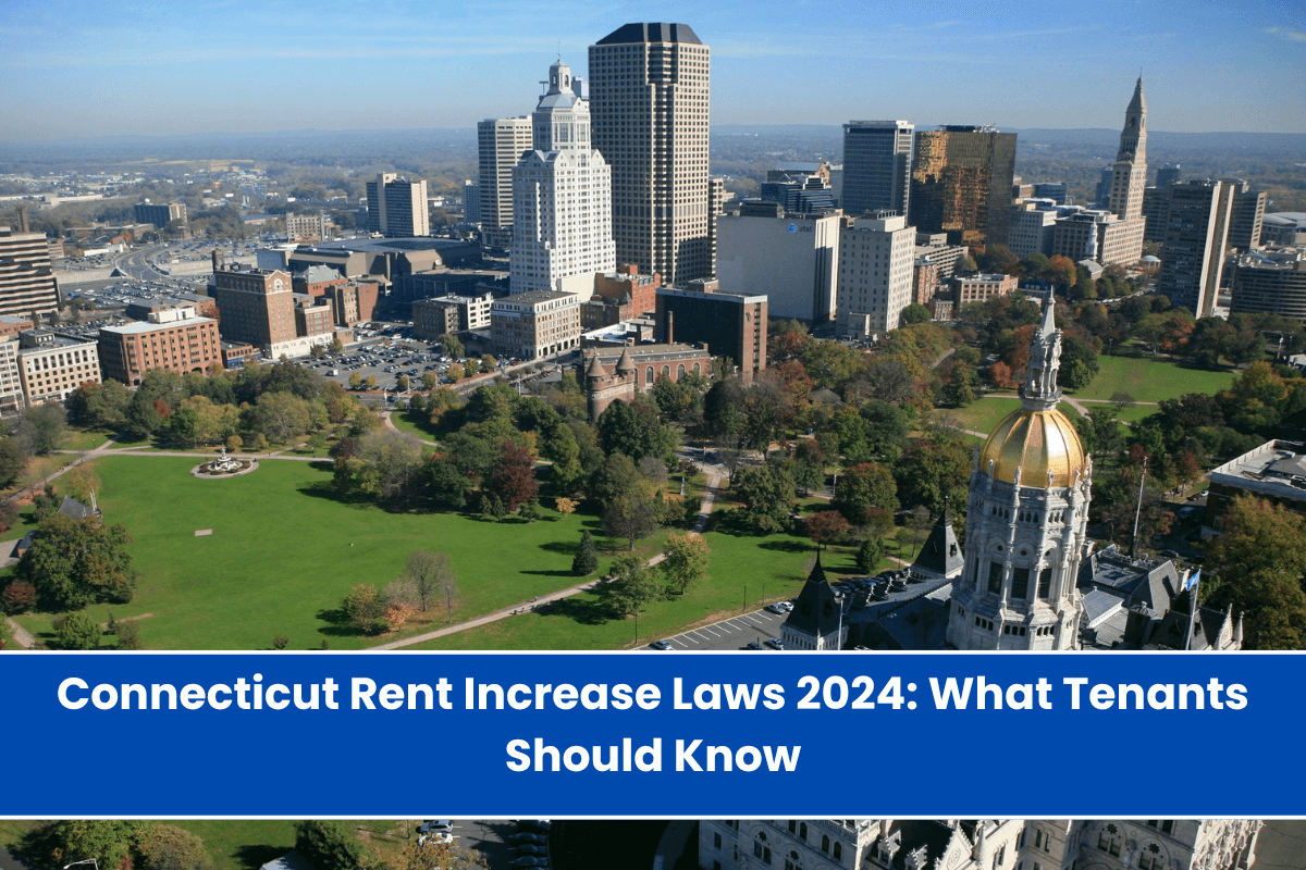 Connecticut Rent Increase Laws 2024 What Tenants Should Know