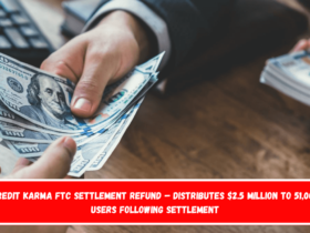 Credit Karma FTC Settlement Refund – Distributes $2.5 Million To 51,000 Users Following Settlement