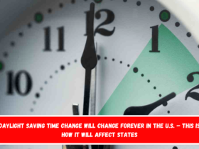 Daylight saving time change will change forever in the U.S. – this is how it will affect states