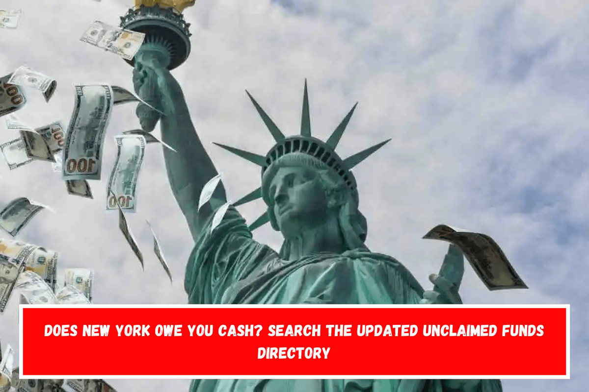 Does New York owe you cash Search the updated unclaimed funds directory