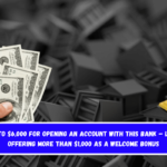 Get up to $6,000 for opening an account with this bank – List of 8 offering more than $1,000 as a welcome bonus