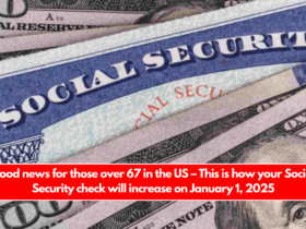 Good news for those over 67 in the US – This is how your Social Security check will increase on January 1, 2025