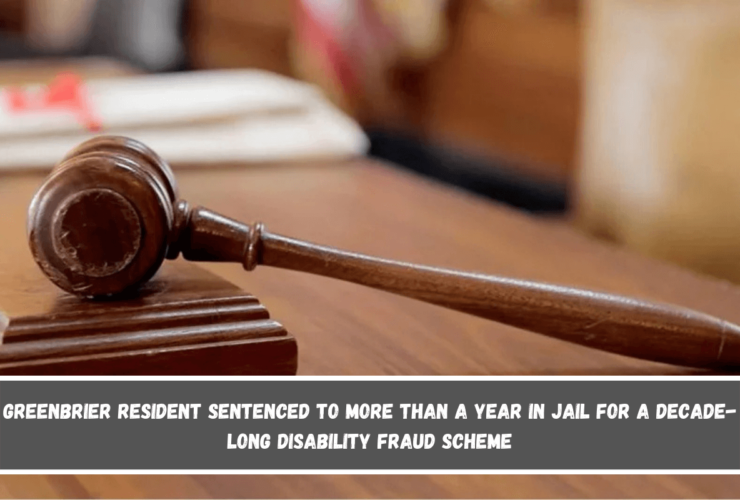 Greenbrier resident sentenced to more than a year in jail for a decade-long disability fraud scheme