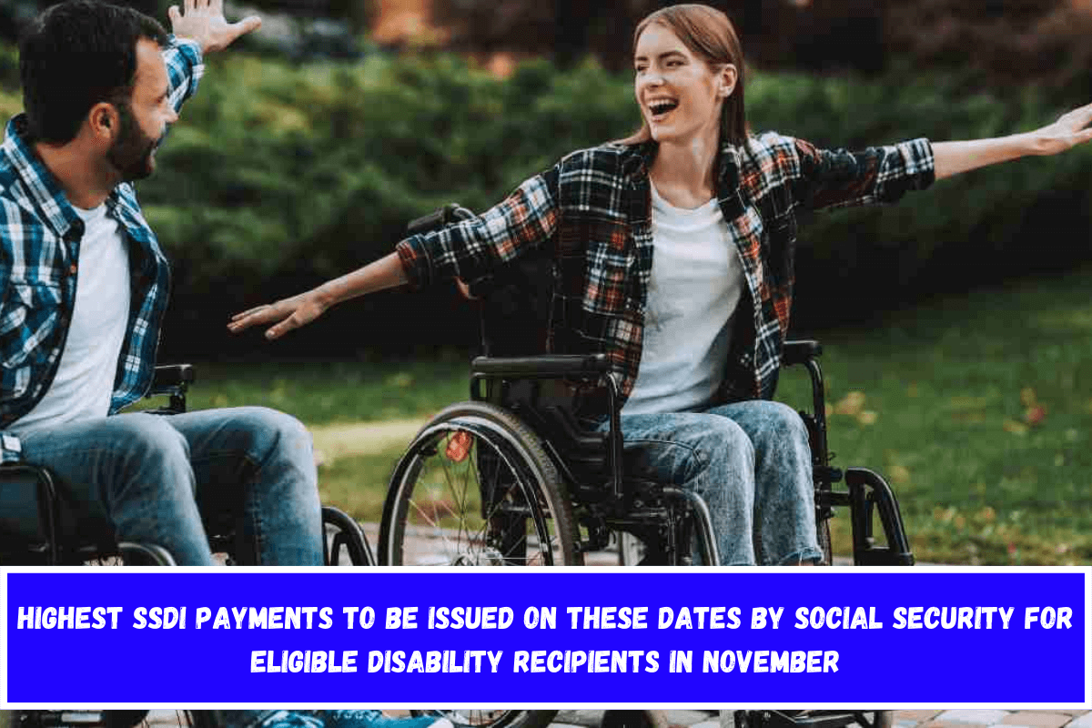 Highest SSDI payments to be issued on these dates by Social Security for eligible disability recipients in November