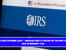 IRS Issues Nationwide Alert – Americans Urged to Prepare for the Worst and Have an Emergency Plan