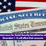 Important news for Social Security beneficiaries starting December 1 – It will affect their accounts