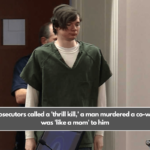 In what prosecutors called a 'thrill kill,' a man murdered a co-worker who was 'like a mom' to him