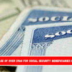 Increase of over $960 for Social Security beneficiaries in 2025