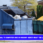 Is It Illegal to Dumpster Dive in Oregon Here’s What the Law Says