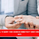 Is It Illegal to Marry Your Cousin in Connecticut Here's What the Law Says