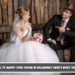 Is It Illegal to Marry Your Cousin in Oklahoma Here's What the Law Says