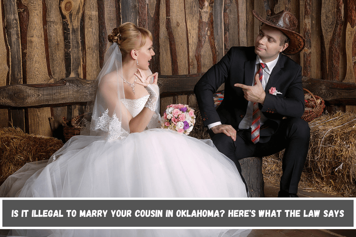 Is It Illegal to Marry Your Cousin in Oklahoma Here's What the Law Says