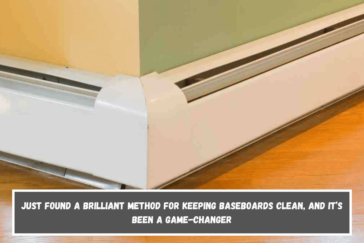 Just Found a Brilliant Method for Keeping Baseboards Clean, and It’s Been a Game-Changer