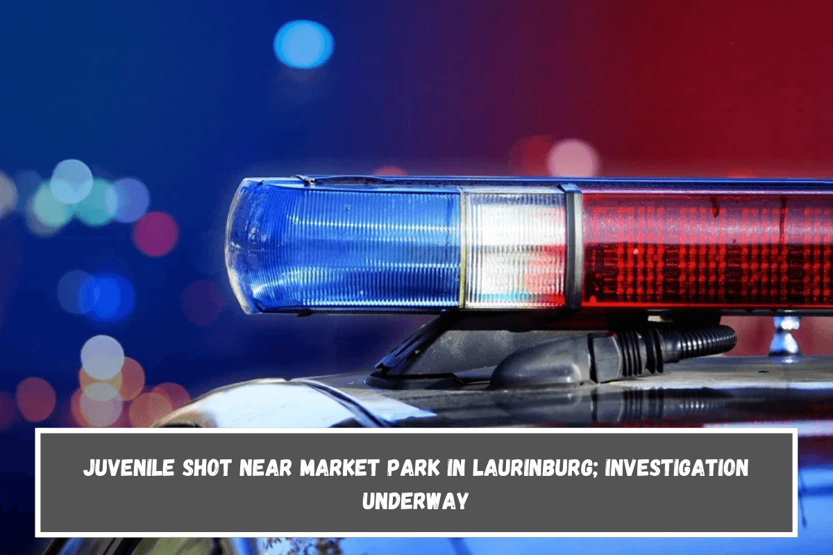 Juvenile shot near Market Park in Laurinburg; investigation underway