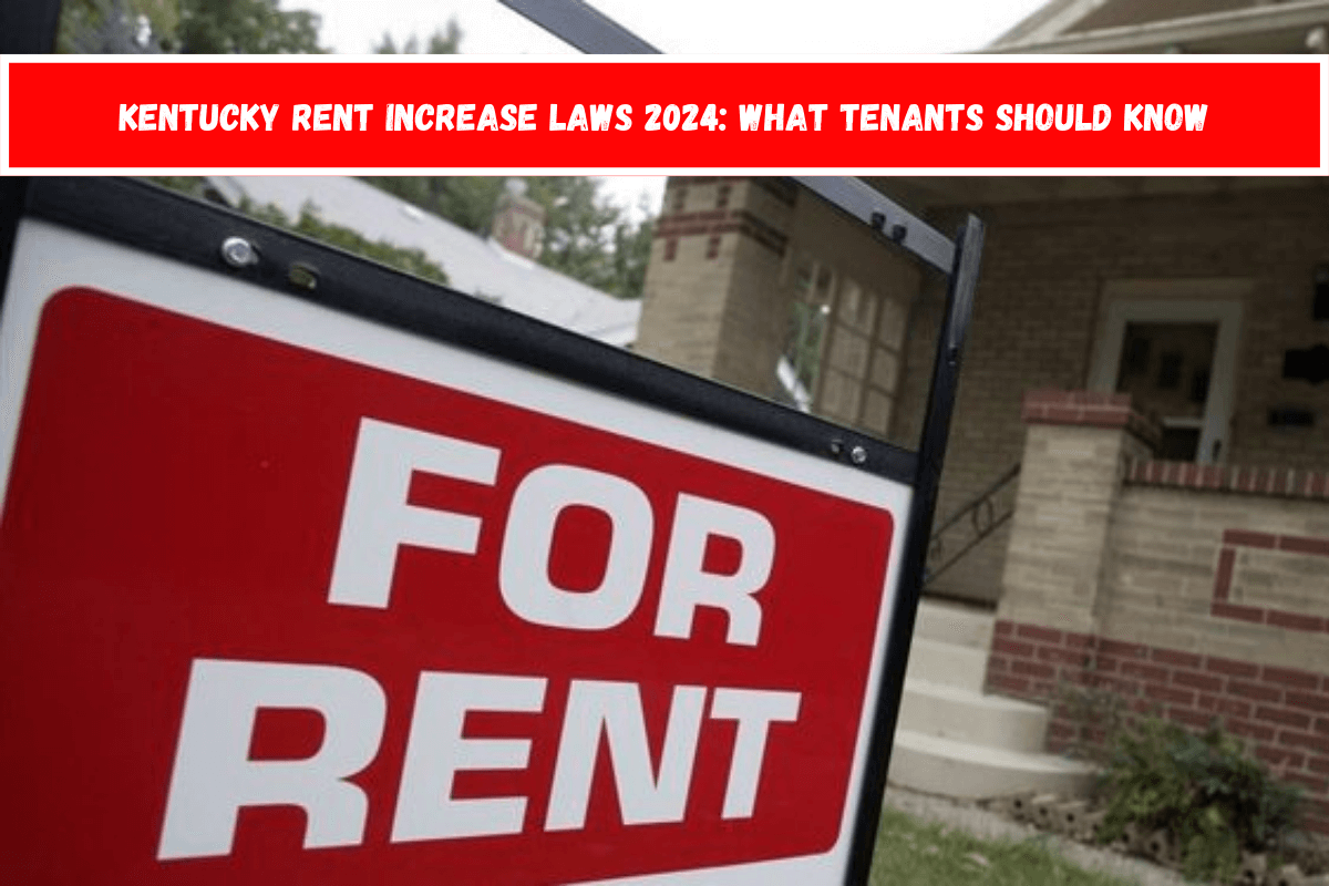 Kentucky Rent Increase Laws 2024 What Tenants Should Know