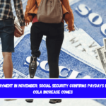 Last SSDI payment in November Social Security confirms paydays before 2025 COLA increase comes