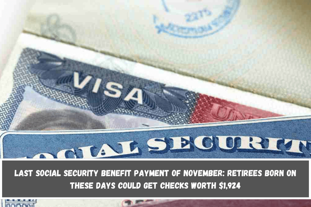 Last Social Security benefit payment of November retirees born on these days could get checks worth $1,924