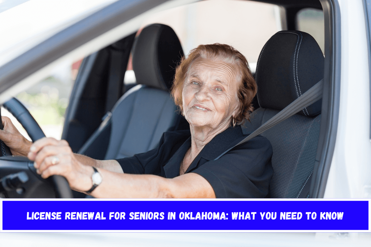 License Renewal for Seniors in Oklahoma What You Need to Know