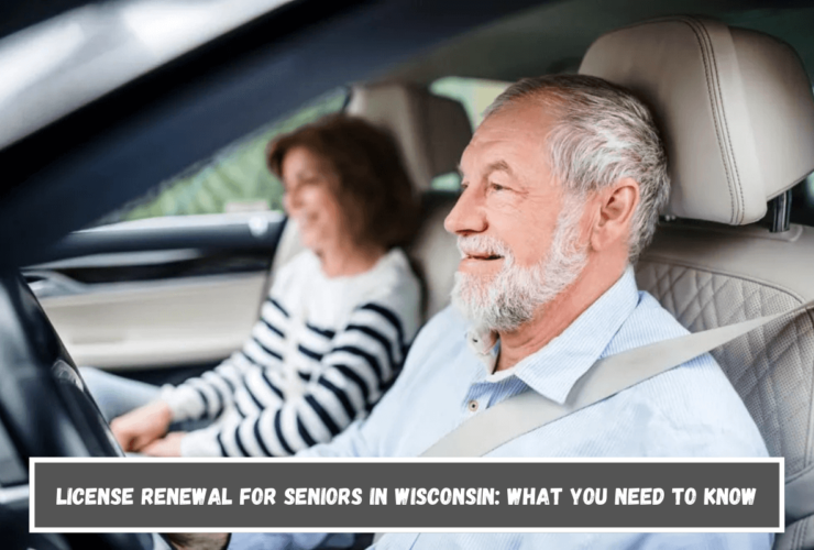 License Renewal for Seniors in Wisconsin What You Need to Know