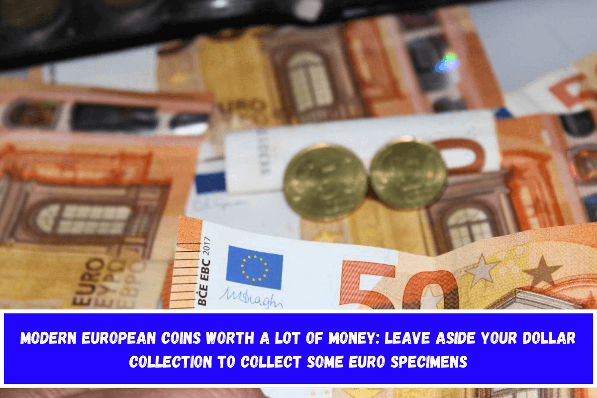 Modern european coins worth a lot of money Leave aside your dollar collection to collect some Euro specimens