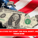 More than 10 States That Exempt Your Social Security, 401(k), IRA, or Pension Income