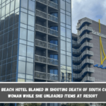 Myrtle Beach hotel blamed in shooting death of South Carolina woman while she unloaded items at resort