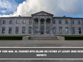 New York Man, 30, Charged with Killing His Father at Luxury Irish Resort Reports