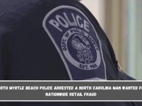 North Myrtle Beach police arrested a North Carolina man wanted for nationwide retail fraud