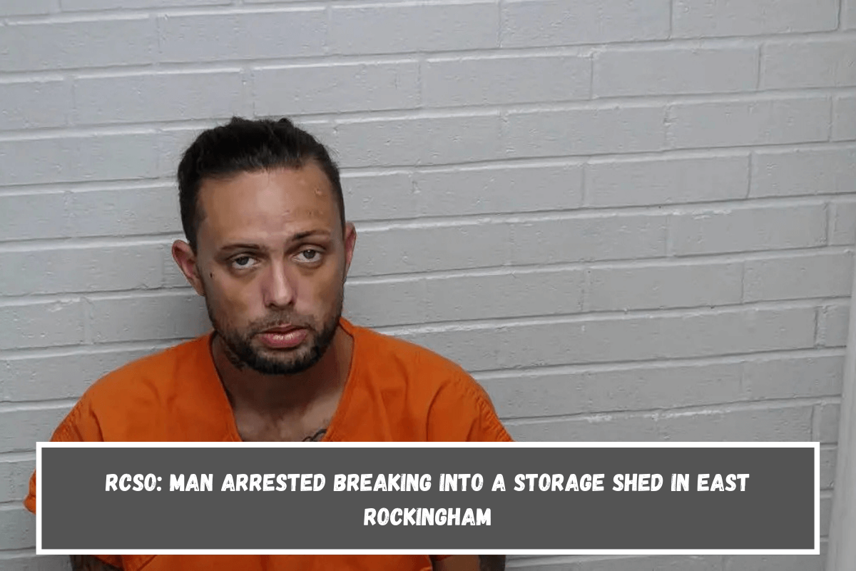 RCSO Man arrested breaking into a storage shed in East Rockingham