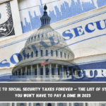 Say goodbye to Social Security taxes forever – The list of states where you won’t have to pay a dime in 2025