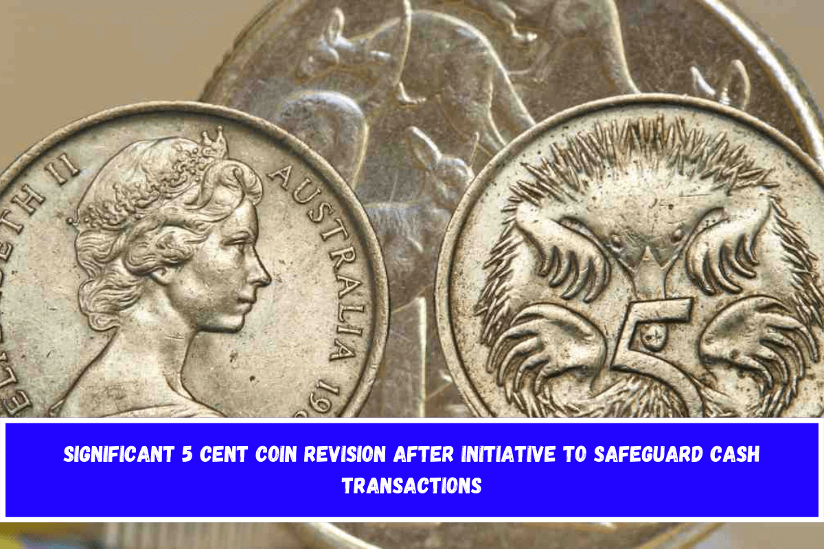 Significant 5 cent coin revision after initiative to safeguard cash transactions