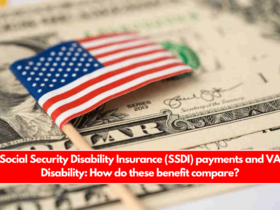 Social Security Disability Insurance (SSDI) payments and VA Disability: How do these benefit compare?