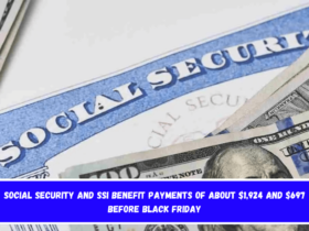 Social Security and SSI benefit payments of about $1,924 and $697 before Black Friday