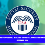 Social Security offices will be closed on the following dates in November and December 2024