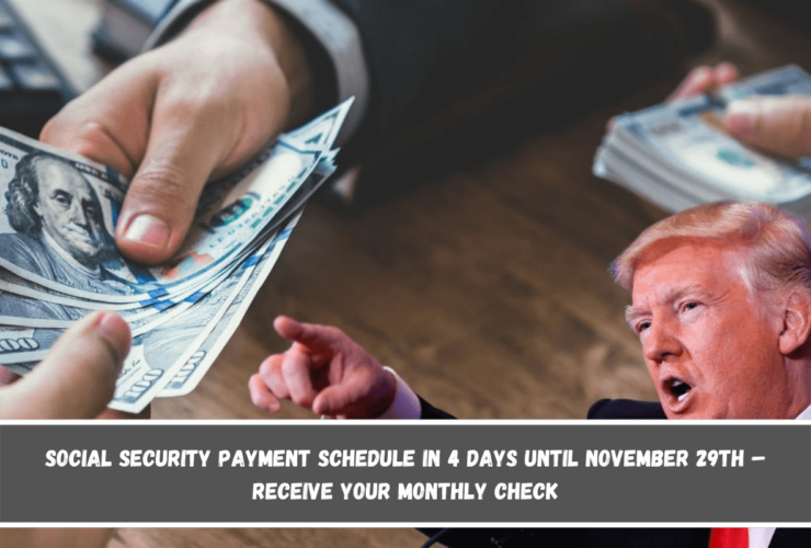 Social Security payment schedule in 4 Days until November 29th – Receive your monthly check