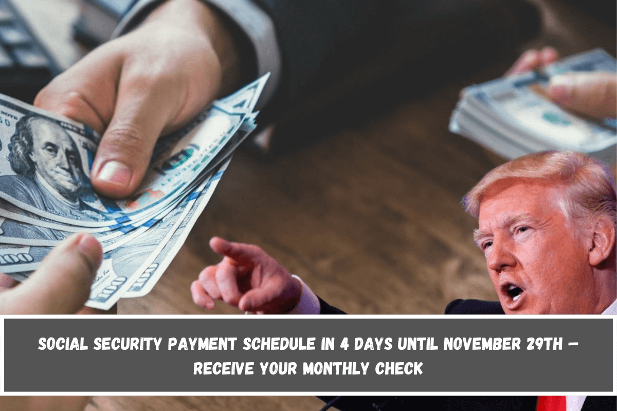 Social Security payment schedule in 4 Days until November 29th – Receive your monthly check