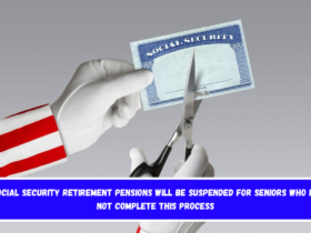 Social Security retirement pensions will be suspended for seniors who do not complete this process