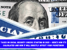 Taxes on Social Security Checks Starting in 2025 – Here’s How It’s Calculated and How It Will Directly Affect Your Pocketbook