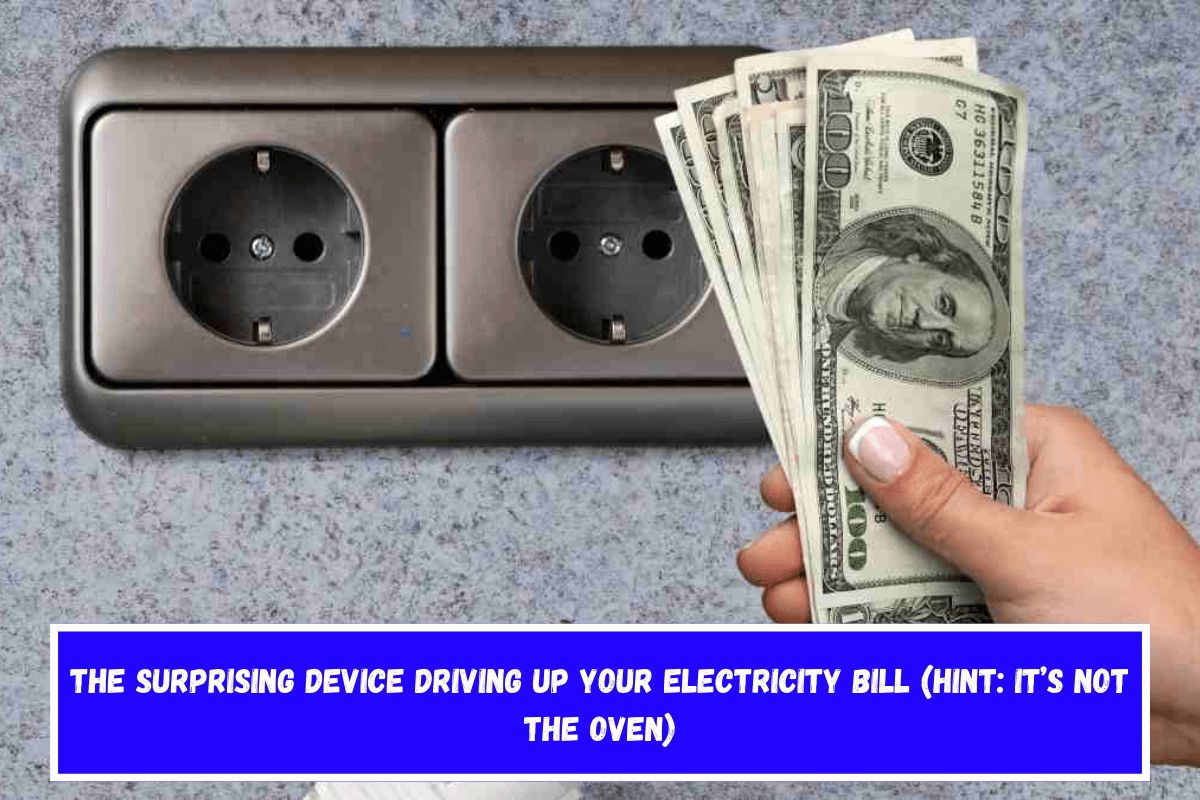 The Surprising Device Driving Up Your Electricity Bill (Hint It’s Not the Oven)