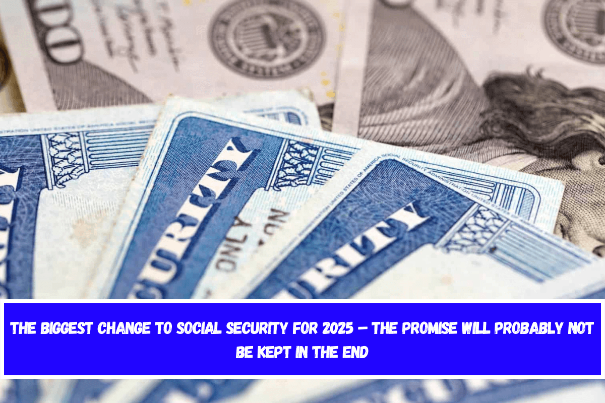 The biggest change to Social Security for 2025 – The promise will probably not be kept in the end