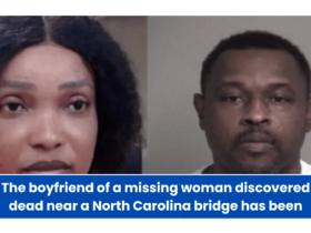 The boyfriend of a missing woman discovered dead near a North Carolina bridge has been accused.