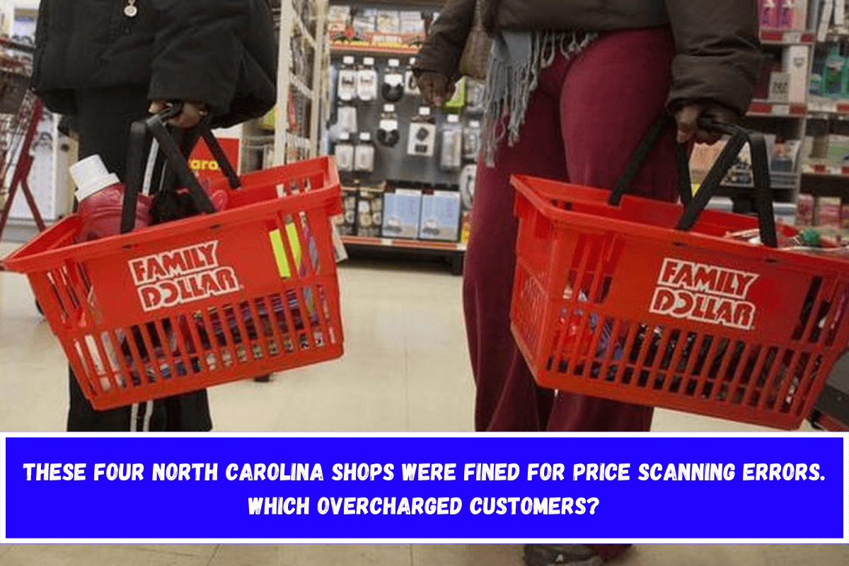 These four North Carolina shops were fined for price scanning errors. Which overcharged customers